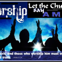 Worship ~ Let the Church say AMEN