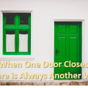 When One Door Closes There is Always Another Way - Wed