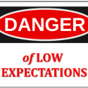 The Dangers of Low Expectations - Wed