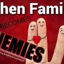 When Family Becomes Enemies