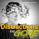 Distractions Be Gone
