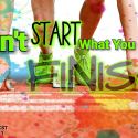 Don't Start What You Can't Finish - Wed