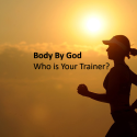Body by God ~ Who is your trainer? - Wed