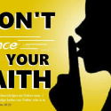 Do Not Silence Your Faith