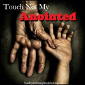 Touch Not My Anointed
