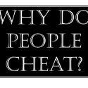 Why Do People Cheat?