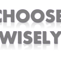 Choose Wisely - Wed