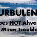 Turbulence Does Not Mean Trouble - Wed