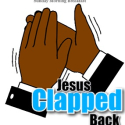Jesus Clapped Back - Wed