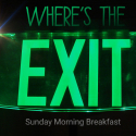 Where's The Exit - Wed
