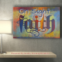 Bible Study - On Sight Faith
